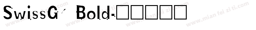 SwissGk Bold字体转换